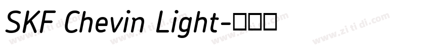 SKF Chevin Light字体转换 SKF Chevin Light字体转换